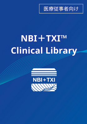 NBI＋TXI™ Clinical Library Case09